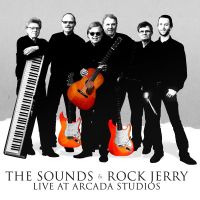 The Sounds And Rock Jerry - Live At Arcada Studios