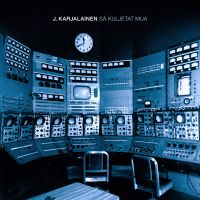 J. Karjalainen - Sä Kuljetat Mua
