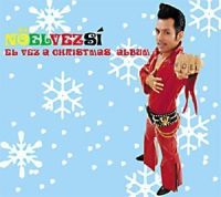 El Vez - Noelvezsi - El Vez A Christmas Album