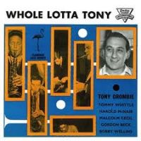 Tony Crombie - Whole Lotta Tony