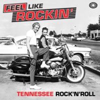 VA: - Feel Like Rockin' - Tennessee Rock'n'Roll 2LP