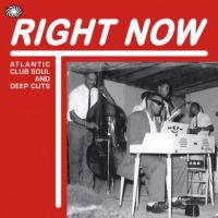 VA: - Right Now - Atlantic Club Soul And Deep Cuts 2LP