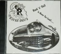 River Boys - Rock 'n' Roll Is Never Too Loud !