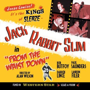 Jack Rabbit Slim - From The Waist Down