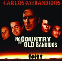 Carlos And The Bandidos - No Country For Old Bandidos
