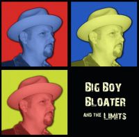Big Boy Bloater And The Limits - Big Boy Bloater And The Limits