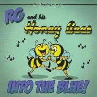 RG And His Honey Bees - Into The Blue