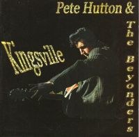 Pete Hutton & The Beyonders - Kingsville
