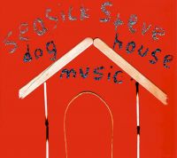 Seasick Steve - Dog Houe Music