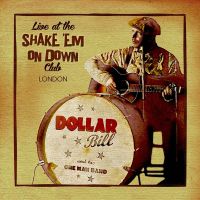 Dollar Bill - Live at the Shake 'Em On Down Club London