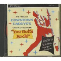 Downtown Daddyo's - You Gotta Rock