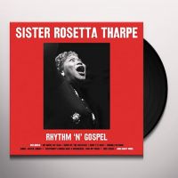 Sister Rosetta Tharpe - Rhythm 'N' Gospel