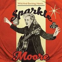 Sparkle Moore - Wild And Exciting, Here's...