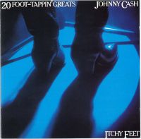Johnny Cash - Itchy Feet - 20 Foot-Tappin' Greats