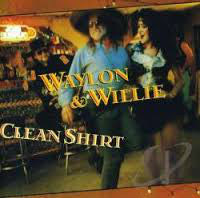 Waylon Jennings & Willie Nelson - Waylon & Willie - Clean Shirt