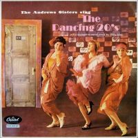 Andrews Sisters - The Andrews Sisters Sing The Dancing 20's