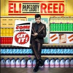Eli Paperboy Reed - Come And Get It !