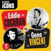 Eddie Cochran & Gene Vincent - Classic Icons 2CD