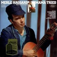 Merle Haggard And The Strangers - Mama Tried