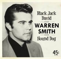 Warren Smith - Black Jack David / Hound Dog