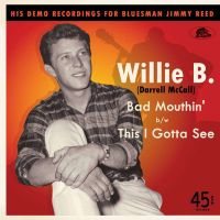 Willie B. (Darrell McCall) - Bad Mouthin / This I Gotta See