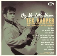 Tex Harper - Dig Me Little Mama