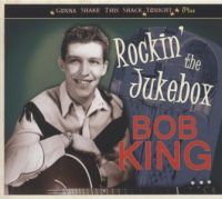Bob King - Rockin' The Jukebox