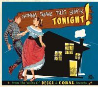 VA: - Gonna Shake This Shack From The Vaults Of Decca And Coral Re