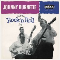 Johnny Burnette And The Rock'n'Roll Trio - Johnny Burnette And The Rock'n'Roll Trio