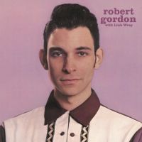 Robert Gordon with Link Wray - Robert Gordon with Link Wray