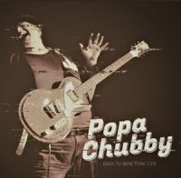 Popa Chubby - Back To New York City 2LP
