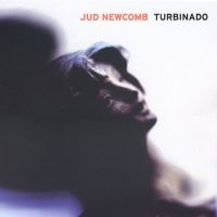 Jud Newcomb - Turbinado