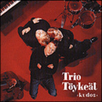 Trio Töykeät - Kudos