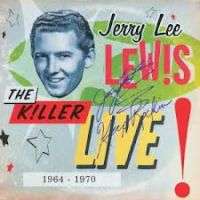 Jerry Lee Lewis - The Killer Live 1964-1970 3CD