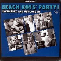 Beach Boys - Beach Boy's Party! Uncovered And Unplugged
