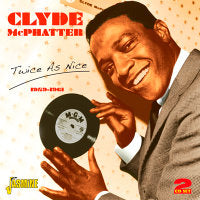 Clyde McPhatter & The Drifters - Twice As Nice 1959-1961 2CD