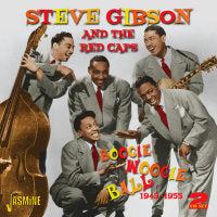 Steve Gibson And The Red Caps - Boogie Woogie Ball 1943-1955 2CD
