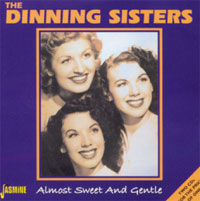 Dinning Sisters - Almost Sweet And Gentle 2CD