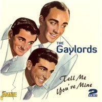 Gaylords - Tell Me You're Mine 2CD
