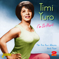Timi Yuro - I'm So Hurt - Her First Four Albums and More 2CD