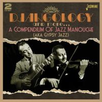 VA: - Djangology and More - A Compendium of Jazz Manouche (aka Gyp