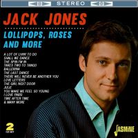 Jack Jones - Lollipops, Roses And More 2CD