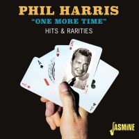 Phil Harris - One More Time - Hits & Rarities