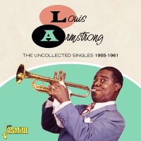 Louis Armstrong - The Uncollected Singles, 1955-1961