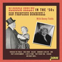 Blossom Seeley - In The '50s - San Francisco Bombshell With Benny Fields