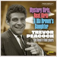 Trevor Peacock - Mystery Girls, Beat Girls and Ma Brown's Daughter - The Rock