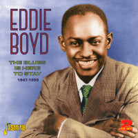 Eddie Boyd - The Blues Is Here To Stay 1947-1959 2CD