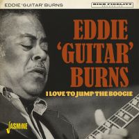 Eddie "Guitar" Burns - I Love To Jump The Boogie