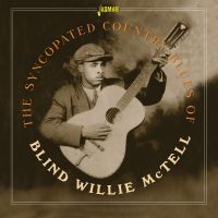 Blind Willie McTell - The Syncopated Country Blues Of