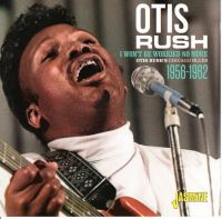 Otis Rush - I Won't Be Worried No More